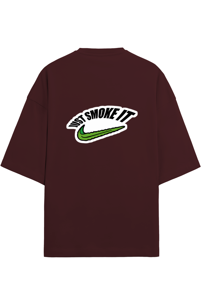 Just Smoke It Oversized T-shirt