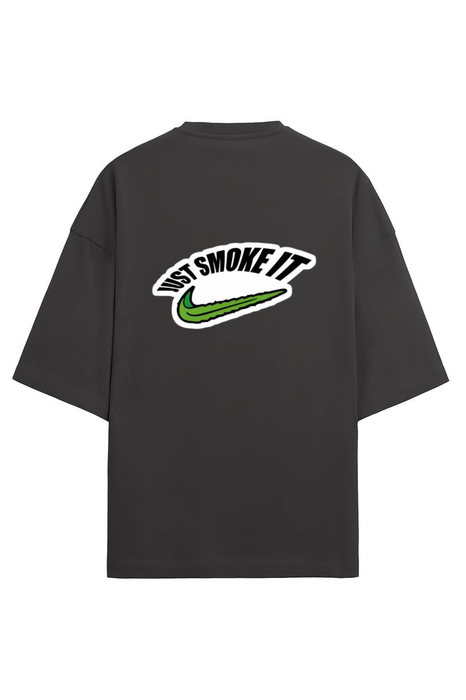 Just Smoke It Oversized T-shirt