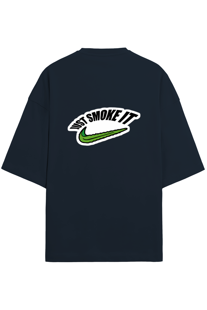 Just Smoke It Oversized T-shirt