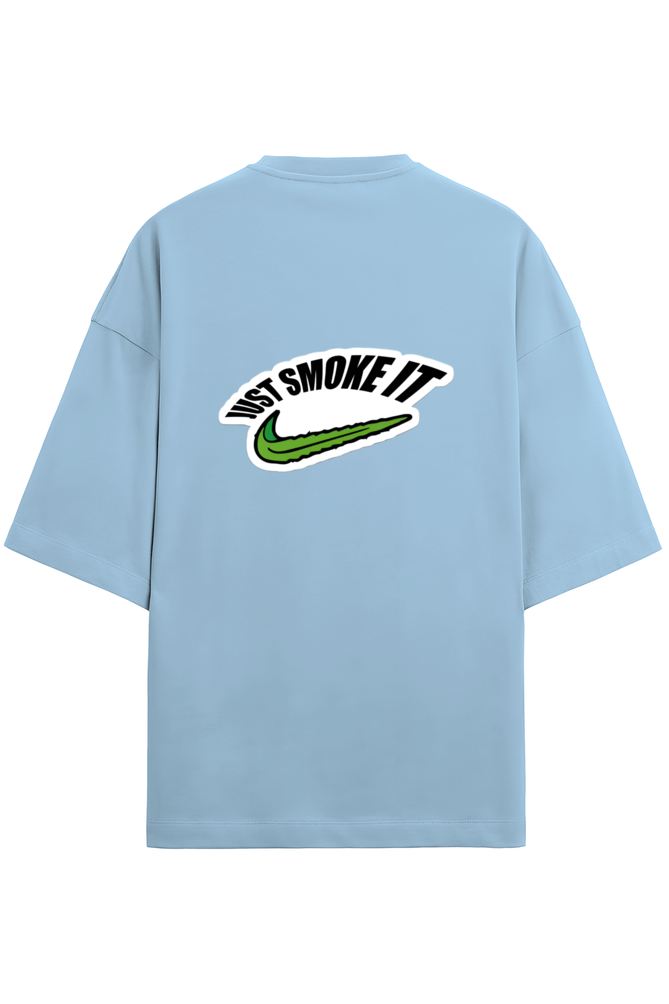 Just Smoke It Oversized T-shirt